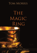The Magic Ring: A Journey of the Unseen