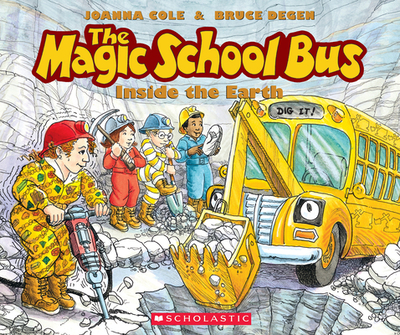 The Magic School Bus Inside the Earth - Cole, Joanna