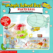 The Magic School Bus Plays Ball: A Book about Forces