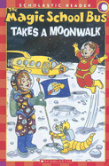 The Magic School Bus Takes a Moonwalk - Bracken, Carolyn (Illustrator)