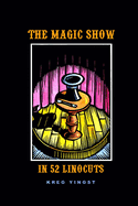 The Magic Show in 52 Linocuts