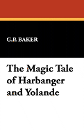 The Magic Tale of Harbanger and Yolande