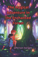 The Magical Adventure in the Enchanted Forest