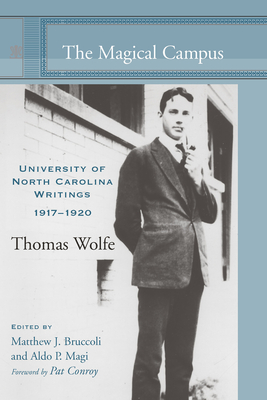 The Magical Campus: University of North Carolina Writings, 1917-1920 - Wolfe, Thomas