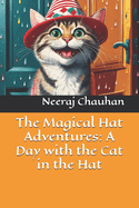 The Magical Hat Adventures: A Day with the Cat in the Hat