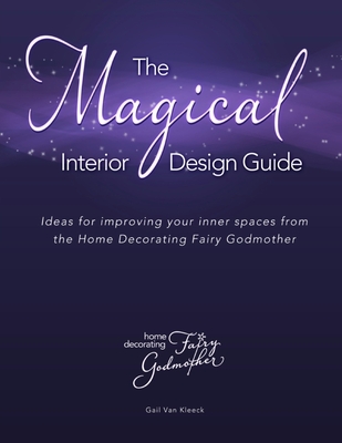 The Magical Interior Design Guide - Van Kleeck, Gail