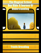 The Magical School Bus Ride: A Journey of Understanding