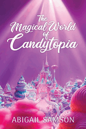 The Magical World of Candytopia