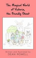 The Magical World of Victoria, the Friendly Ghost