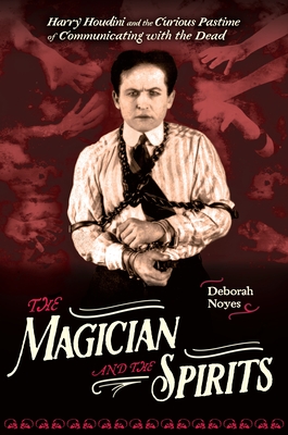 The Magician and the Spirits - Noyes, Deborah