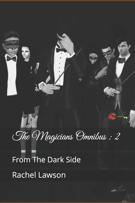The Magicians Omnibus: 2: From The Dark Side - Lawson, Don (Editor), and Lawson, Rachel