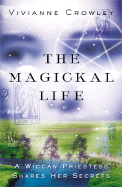 The Magickal Life: A Wiccan Priestess Shares Her Secrets