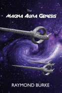 The Magna Aura Genesis