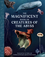 The Magnificent Book Creatures of the Abyss