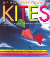 The Magnificent Book of Kites: Explorations in Design, Construction, Enjoyment & Flight - Eden, Maxwell