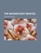 The Magnificent Montez