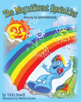 The Magnificent Sprinkles: Growing Up Sprinkleliciously - Sewell, Vicki