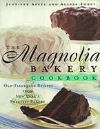 The Magnolia Bakery Cookbook: Magnolia Bakery Cookbook
