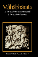 The Mahabharata, Volume 2: Book 2: The Book of Assembly; Book 3: The Book of the Forest