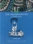 The Mahabharatha: Part 1: A Child's View