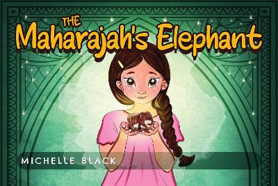 The Maharajah's Elephant - Black, Michelle