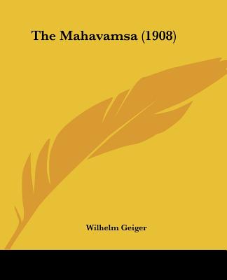 The Mahavamsa (1908) - Geiger, Wilhelm (Editor)