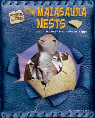 The Maiasaura Nests: Jack Horner's Dinosaur Eggs - Searl, Duncan