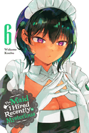 The Maid I Hired Recently Is Mysterious, Vol. 6: Volume 6