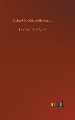 The Maid of Sker - Blackmore, Richard Doddridge