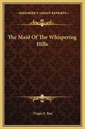 The Maid of the Whispering Hills