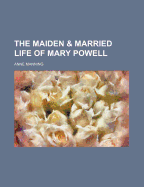 The Maiden & Married Life of Mary Powell