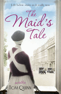 The Maid's Tale: A Revealing Memoir of Life Below Stairs