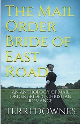 The Mail Order Bride of East Road - Downes, Terri