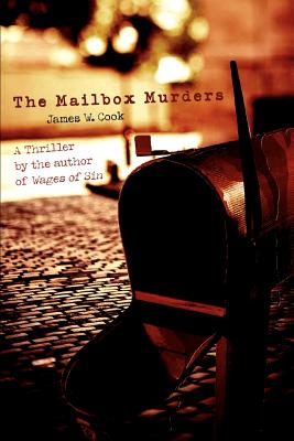 The Mailbox Murders - Cook, James W