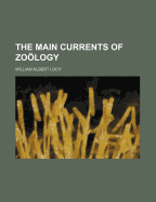 The Main Currents of Zoology