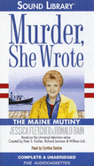 The Maine Mutiny - Fletcher, Jessica, and Bain, Donald, and Darlow, Cynthia (Read by)