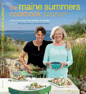 The Maine Summers Cookbook: Recipes for Delicious, Sun-Filled Days
