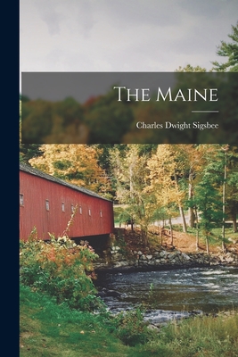 The Maine - Sigsbee, Charles Dwight