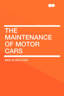 The Maintenance of Motor Cars