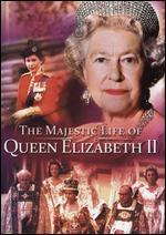 The Majestic Life of Queen Elizabeth II