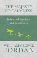 The Majesty of Calmness: Individual Problems and Possibilities