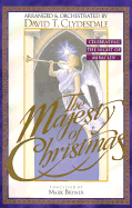 The Majesty of Christmas: Celebrating the Night of Miracles-Satb - Brymer, Mark (Creator), and Clydesdale, David T