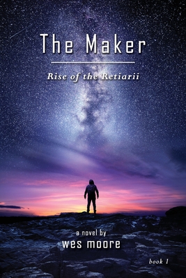 The Maker - Rise of the Retiarii - Moore, Wes