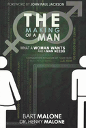 The Making of a Man: What a Woman Wants and a Man Needs