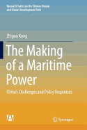 The Making of a Maritime Power: China's Challenges and Policy Responses