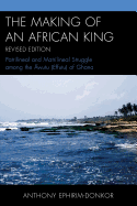 The Making of an African King: Patrilineal and Matrilineal Struggle Among the ?Wutu (Effutu) of Ghana