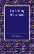 The Making of Character; Some Educational Aspects of Ethics