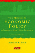 The Making of Economic Policy: A Transaction-Cost Politics Perspective