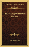 The making of Herbert Hoover