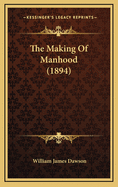 The Making of Manhood (1894)